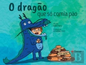 O Dragão que Só Comia Pão