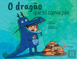 Bertrand.pt - O Dragão que Só Comia Pão