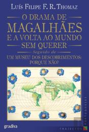 O Drama de Magalhães e a Volta ao Mundo sem Querer