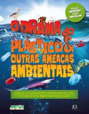O Drama do Plástico & Outras Ameaças Ambientais