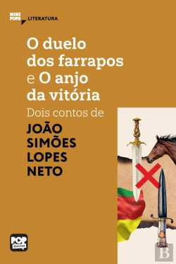 Bertrand.pt - O Duelo Dos Farrapos E O Anjo Da Vitória: Dois Contos De Simões Lopes Neto
