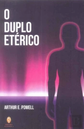 O Duplo Etérico