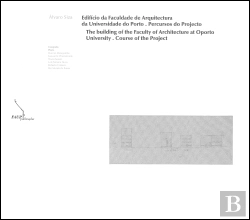 Bertrand.pt - O Edifício da Faculdade de Arquitectura da Universidade do Porto - Percursos do Projecto