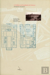 O Edifício da Faculdade de Ciências - Evolução de Um Projecto