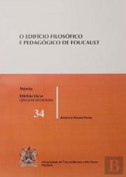 O Edifício Filosófico e Pedagógico de Foucault 