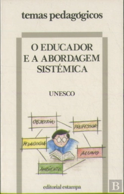 Bertrand.pt - O Educador e a Abordagem Sistémica