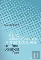 O Efeito Aditivo da Declaração de Inconstitucionalidade com Força Obrigatória Geral