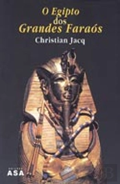 O Egipto dos Grandes Faraós