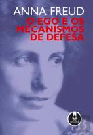 O Ego e os Mecanismos de Defesa