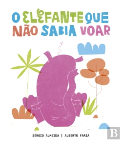 Bertrand.pt - O Elefante que não Sabia Voar
