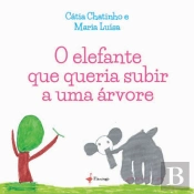 O Elefante que Queria Subir a uma Árvore