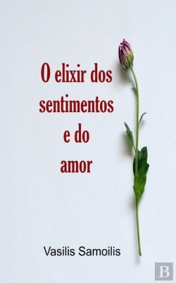 Bertrand.pt - O Elixir Dos Sentimentos E Do Amor