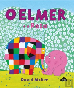 Bertrand.pt - O Elmer e a Rosa
