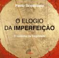 O Elogio da Imperfeição