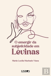 O Emergir da Subjetividade em Lévinas