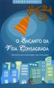 O Encanto da Vida Consagrada