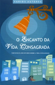 O Encanto da Vida Consagrada