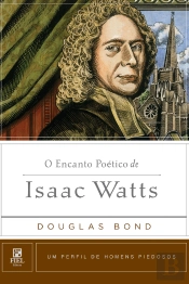 O Encanto Poético De Isaac Watts