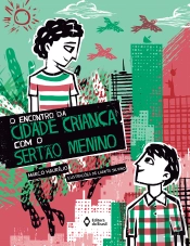 O Encontro Da Cidade Criança Com O Sertão Menino