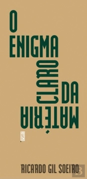 O Enigma Claro da Matéria