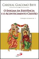 O Enigma da Existência e Acontecimento Cristão