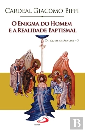 O Enigma do Homem e a Realidade Baptismal