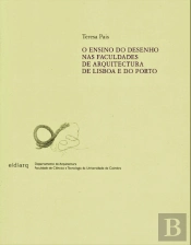 O Ensino do Desenho nas Faculdades de Arquitectura de Lisboa e do Porto