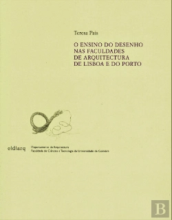 Bertrand.pt - O Ensino do Desenho nas Faculdades de Arquitectura de Lisboa e do Porto
