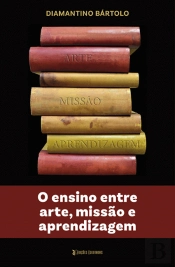 O Ensino entre Arte, Missão e Aprendizagem