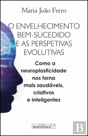 O Envelhecimento Bem Sucedido e as Perspetivas Evolutivas