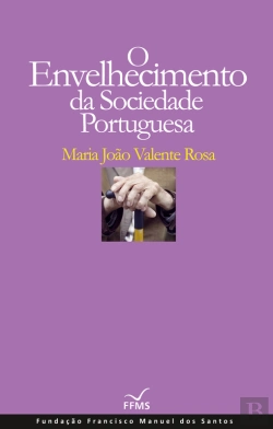Bertrand.pt - O Envelhecimento Da Sociedade Portuguesa