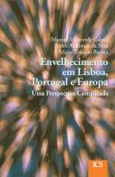 O Envelhecimento em Lisboa, Portugal e Europa
