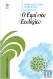 O Equívoco Ecológico