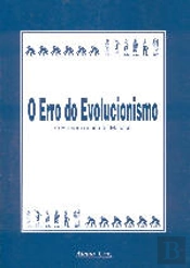 O Erro Do Evolucionismo