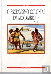 O Escravismo Colonial em Moçambique