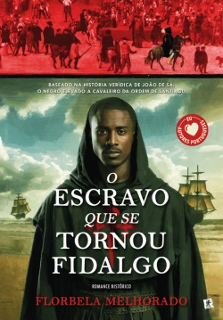 Bertrand.pt - O Escravo que se Tornou Fidalgo