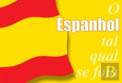 O Espanhol Tal Qual se Fala