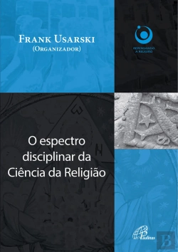 Bertrand.pt - O Espectro Disciplinar Da Ciência Da Religião