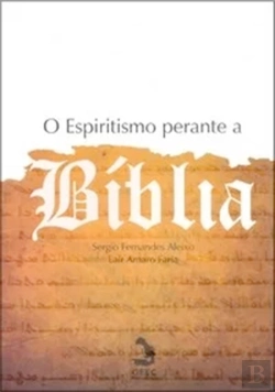 Bertrand.pt - O Espiritismo Perante A Bíblia