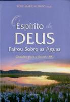O Espírito de Deus Pairou Sobre as Águas: Orações para o Século XXI
