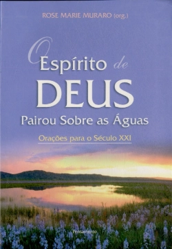 Bertrand.pt - O Espírito de Deus Pairou Sobre as Águas: Orações para o Século XXI