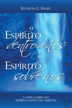 Bertrand.pt - O Espírito Dentro De Nós E O Espírito Sobre Nós