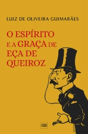 O Espirito e a Graça de Eça de Queiroz