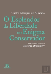 O Esplendor Da Liberdade No Enigma Conservador: Sobre A Teoria Política De Michael Oakeshott
