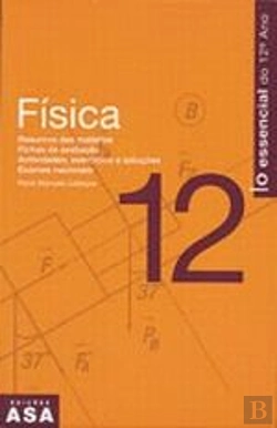 Bertrand.pt - O Essencial - Física 12º Ano