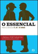 O Essencial para o Básico 7º, 8º e 9º Anos - Língua Portuguesa