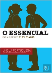 O Essencial para o Básico 7º, 8º e 9º Anos - Língua Portuguesa