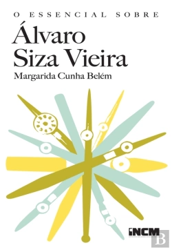 Bertrand.pt - O Essencial Sobre Álvaro Siza Vieira