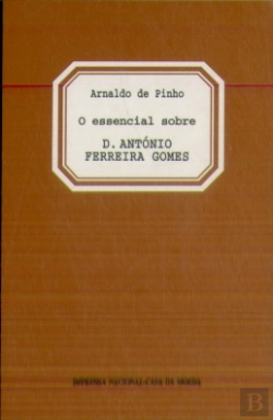 Bertrand.pt - O Essencial sobre D. António Ferreira Gomes