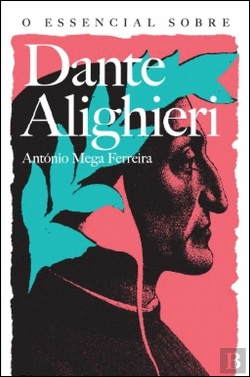 Bertrand.pt - O Essencial sobre Dante Alighieri
